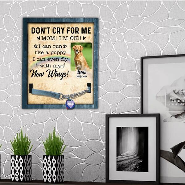 Don't Cry For Me, Personalized Pet Memorial Sign, Unique Gift For Pet Lovers