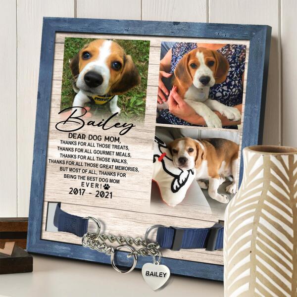 Thanks For Being The Best Dog Mom, Pet Memorial Sign, Unique Pet Loss Gift