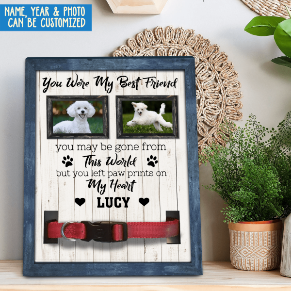 You Were My Best Friend, Personalized Pet Memorial Sign, Custom Photo Pet Loss