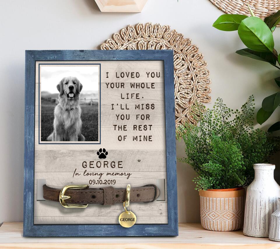 Loved You Your Whole Life - Personalized Pet Memorial Sign