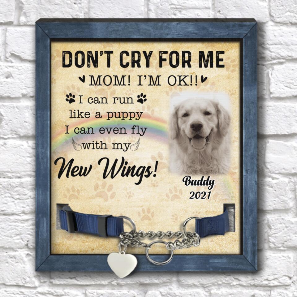 Don't Cry For Me, Personalized Pet Memorial Sign, Unique Gift For Pet Lovers