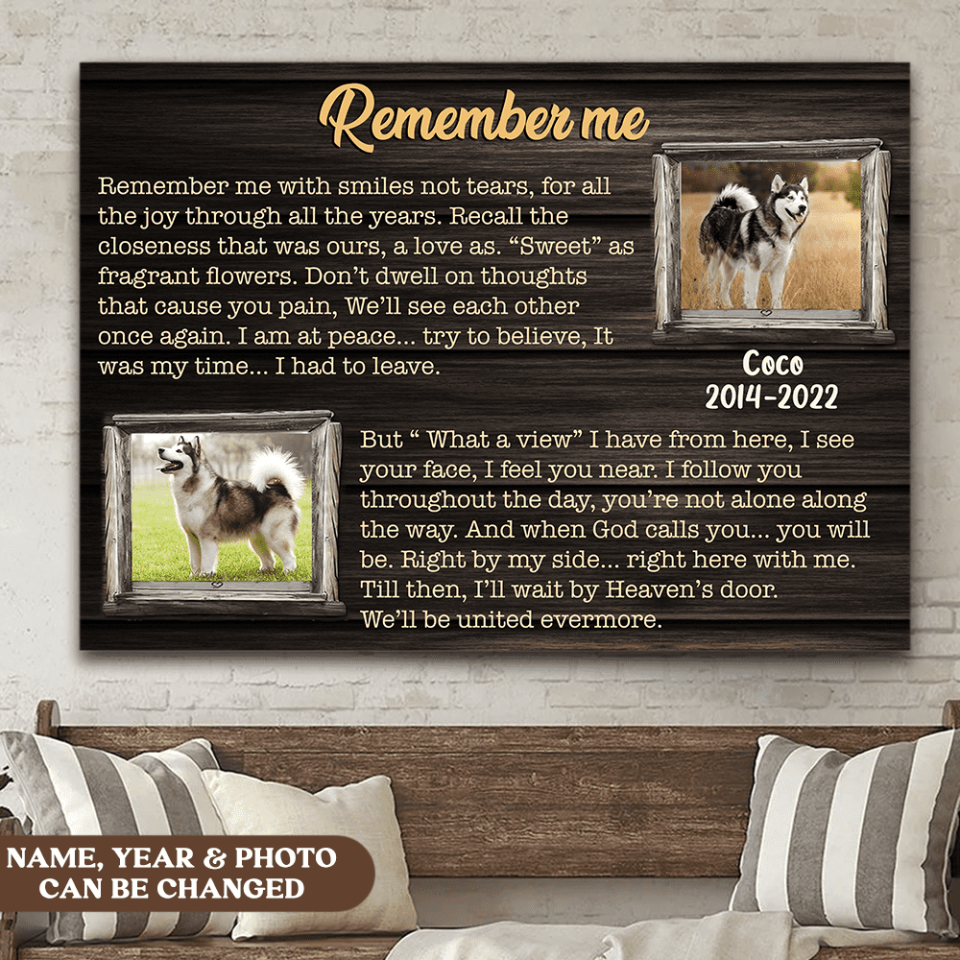 Remember Me, Remember me with smiles not tears - Personalized Canvas