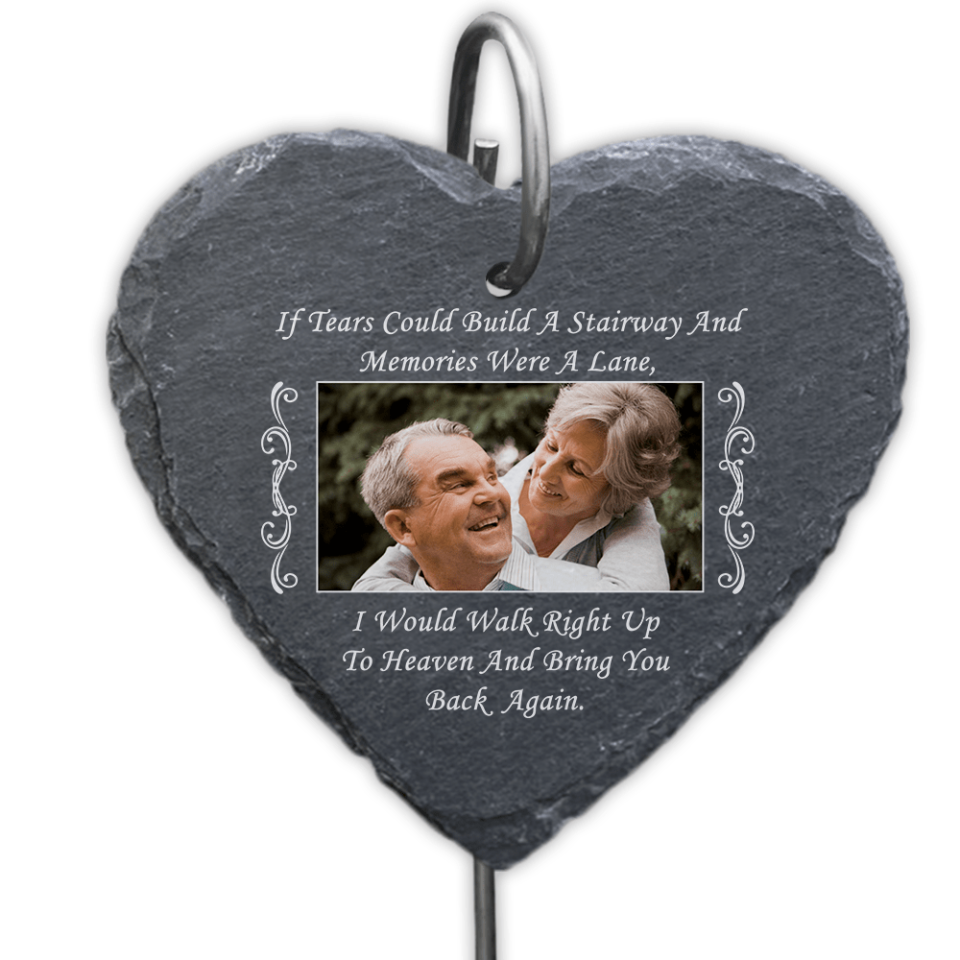 If Tears Could Build A Stairway and memories - Personalzied Garden Slate