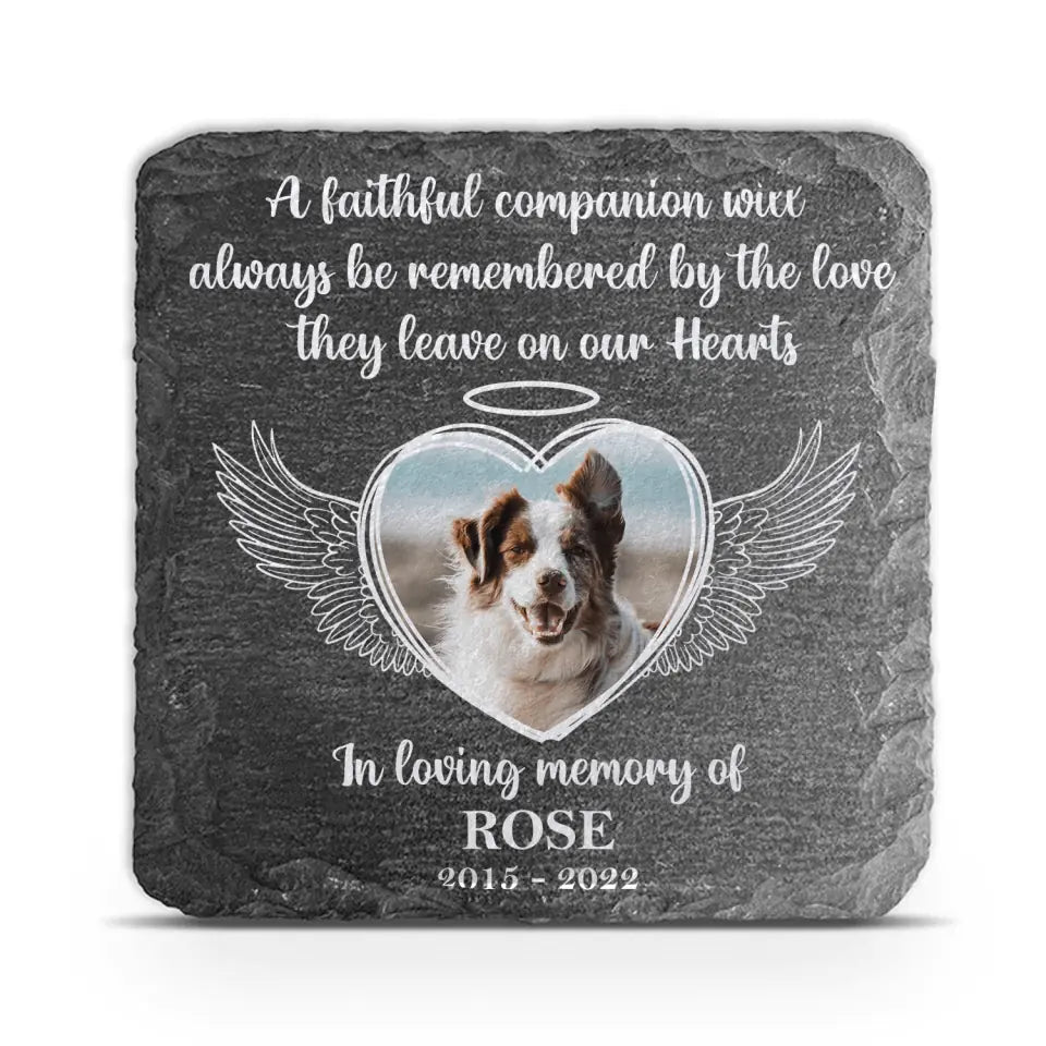 A Faithful Companion Will Aways Be Remembered - Personalized Memorial Stone
