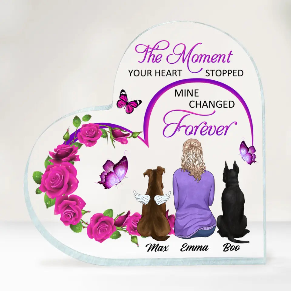 The Moment Your Heart Stopped Mine Changed Forever - Personalized Custom Heart Acrylic Plaque, Gift For Dog Lover