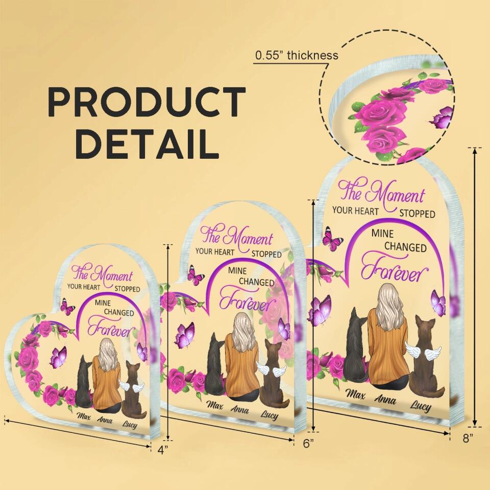 The Moment Your Heart Stopped Mine Changed Forever - Personalized Custom Heart Acrylic Plaque, Gift For Dog Lover