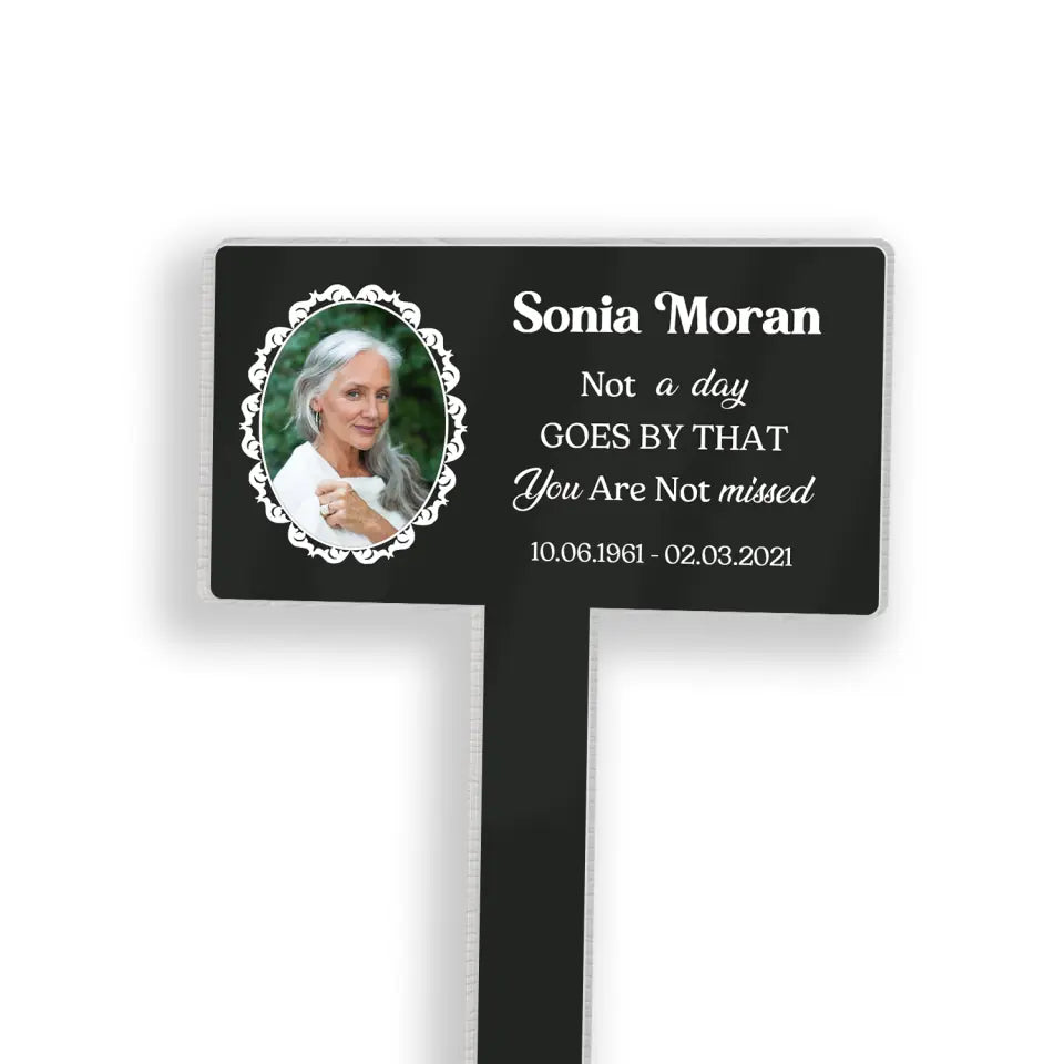 Not A Day Goes By That You Are Not Missed - Personalized Plaque Stake, Memorial Gift