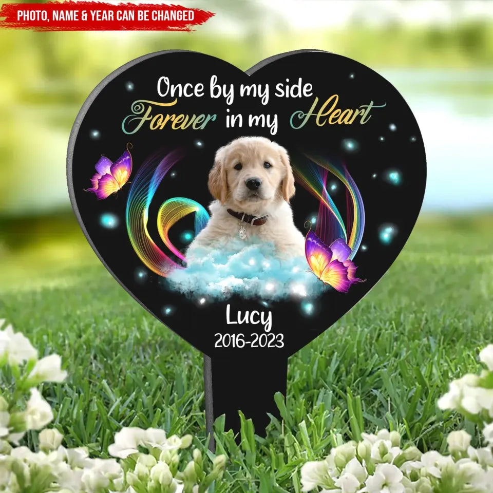 Once By My Side Forever In My Heart - Personalized Plaque Stake, Gift For Dog Lover