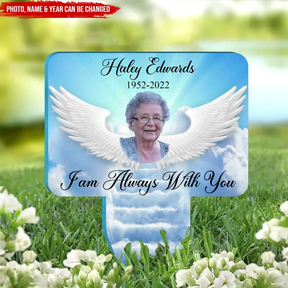 I Am Always With You - Personalized Memorial Plaque Stake, Memorial Gift