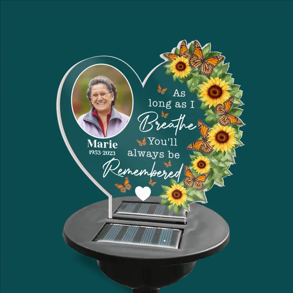 As Long As I Breathe You'll Always Be Remembered - Personalized Solar Light, Sympathy Gifts For Loss Of Loved One - SL09