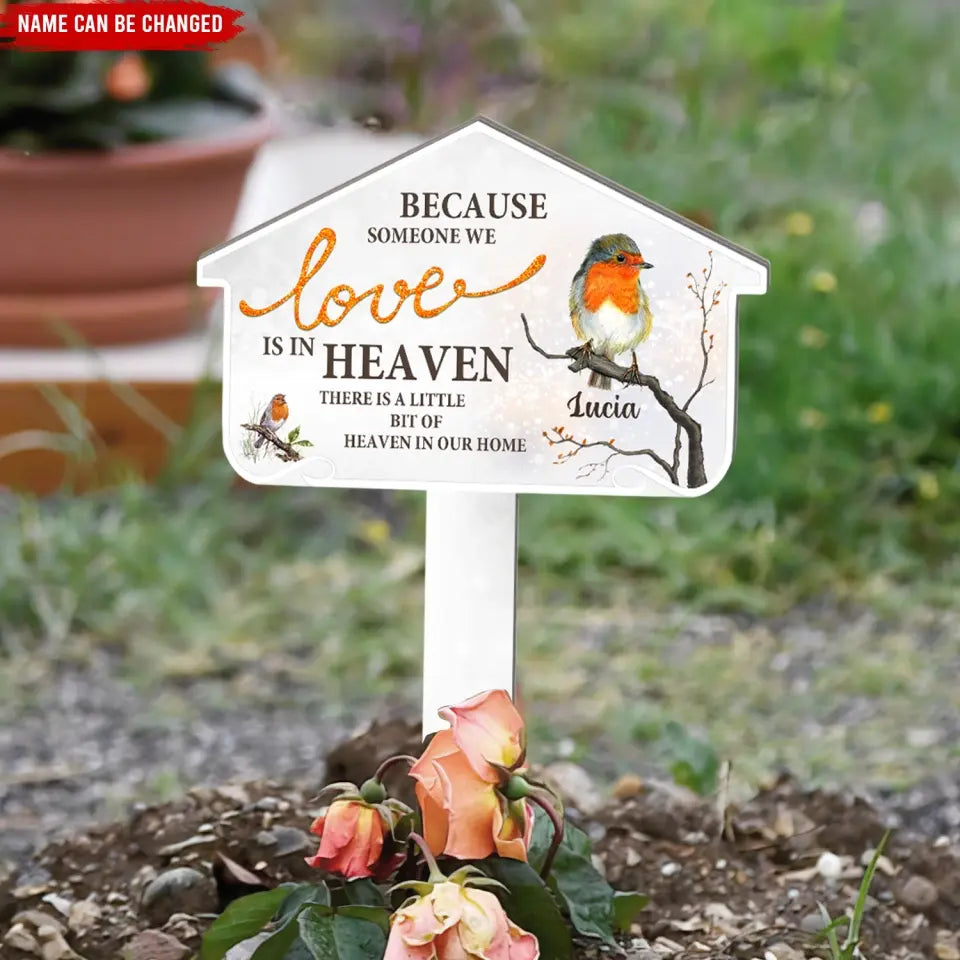 Because Someone We Love Is In Heaven - Personalized Memorial Plaque Stake, Memorial Gift Idea