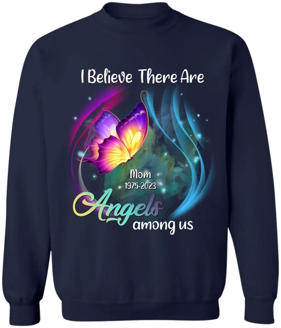 I Believe There Are Angels Among Us - Personalized Memorial T-Shirt, Remembrance Shirts