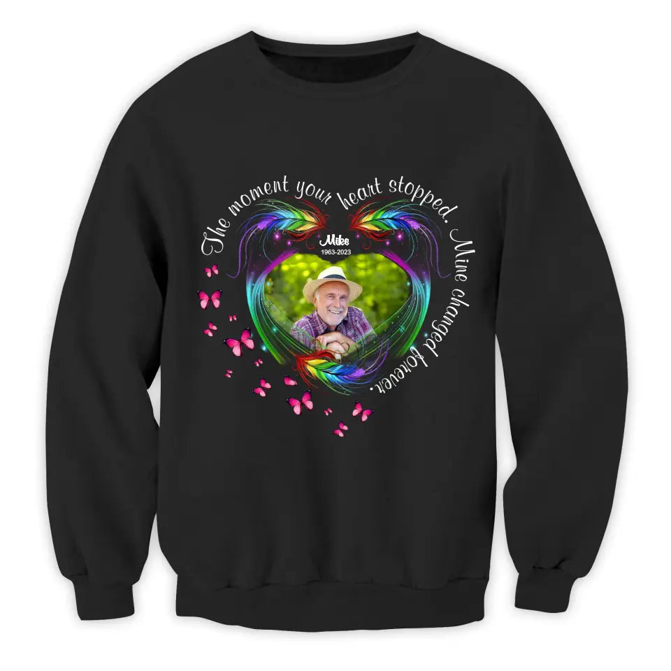 The Moment Your Heart Stopped Mine Changed Forever Butterfly Feather - Personalized T-shirt, Memorial Sympathy Gifts
