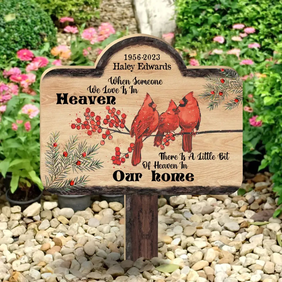 When Someone We Love Is In Heaven There Is A Little Bit Of Heaven In Our Home - Personalized Plaque Stake