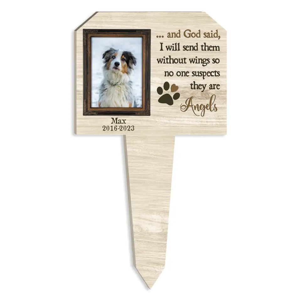 And God Said I Will Send Them Without Wings - Personalized Plaque Stake, Pet Loss Gift