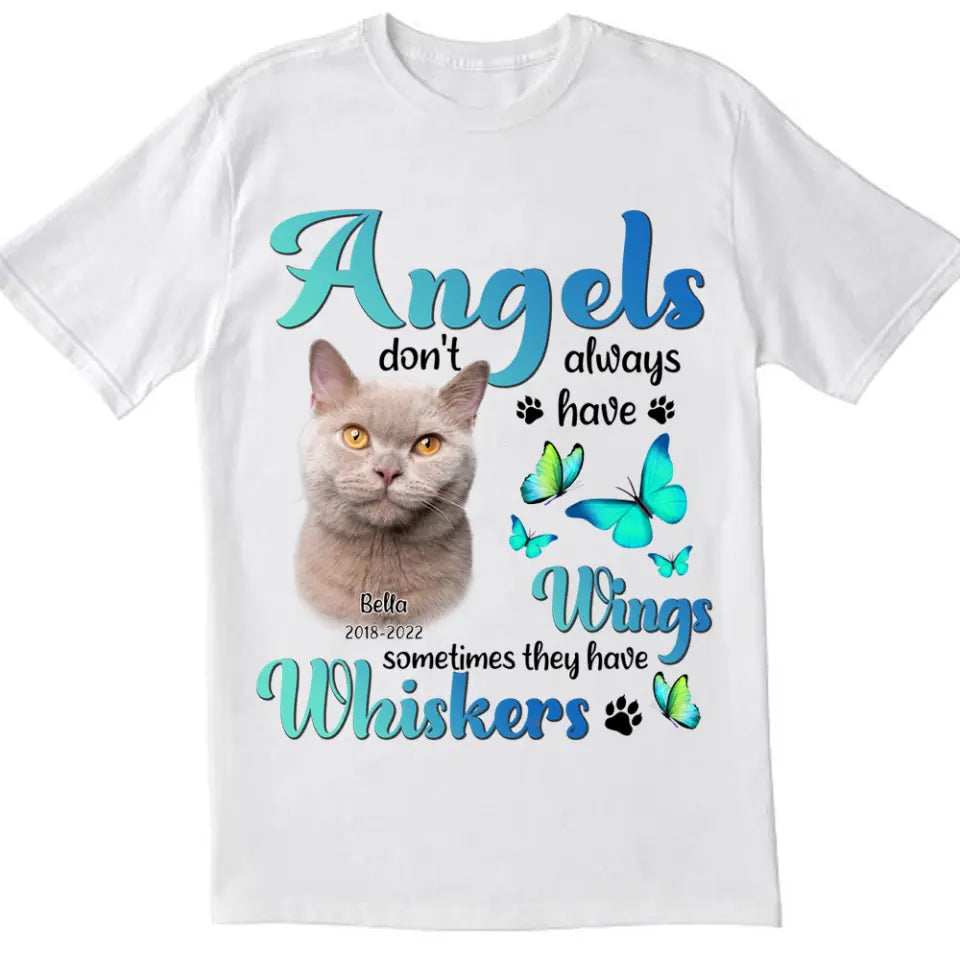 Angels Don't Always Have Wings Sometimes They Have Paws - Personalized T-Shirt, Memorial Gift, Pet Loss Gift