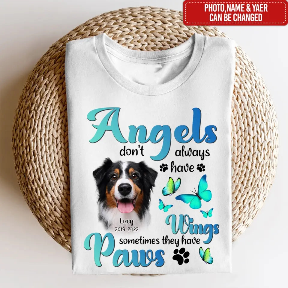 Angels Don't Always Have Wings Sometimes They Have Paws - Personalized T-Shirt, Memorial Gift, Pet Loss Gift