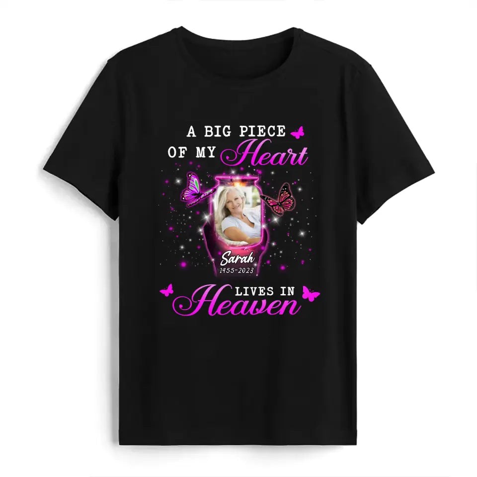 A Big Piece Of My Heart Lives In Heaven - Personalized T-shirt, Sympathy Family Gift