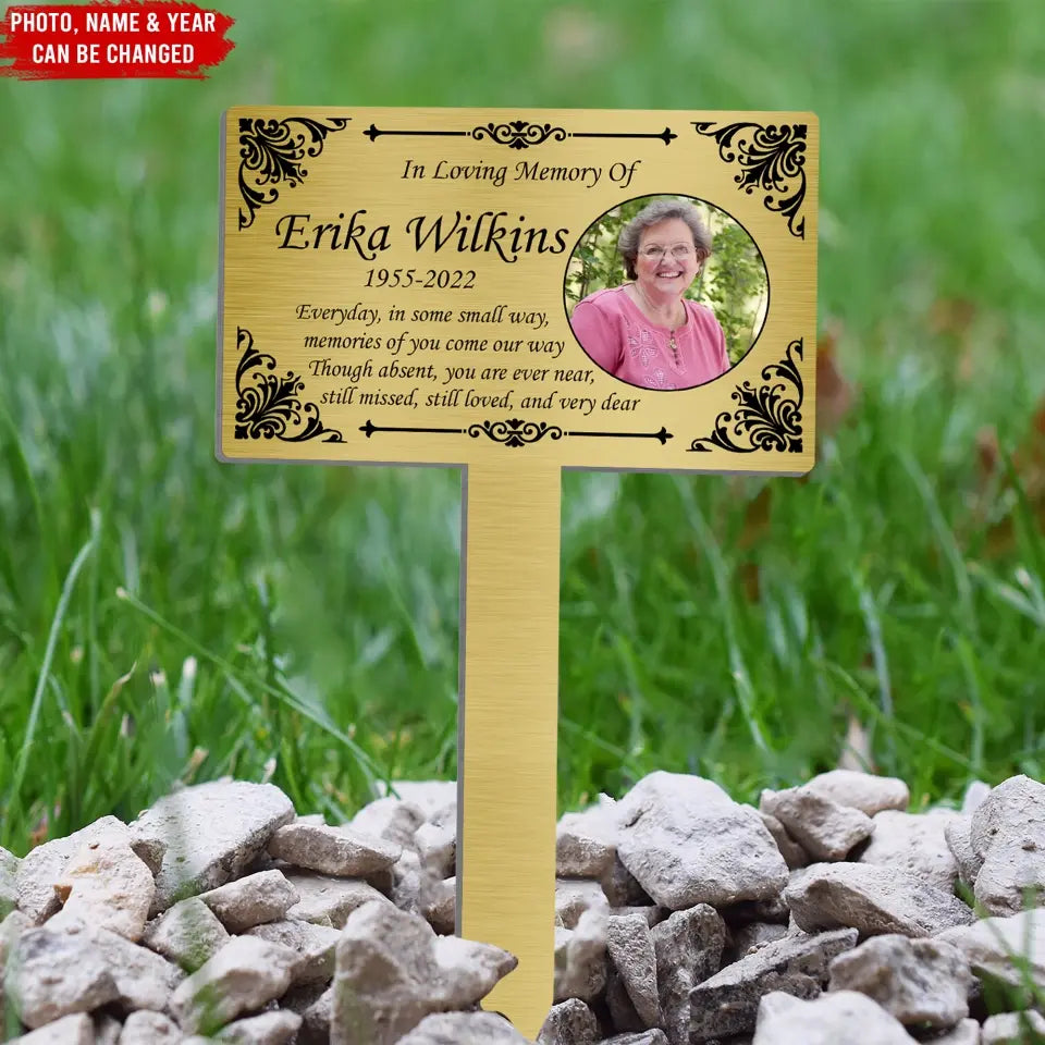 Everyday In Some Small Way Memories Of You Come Our Way - Personalized Plaque Stake, Memorial Gift, Sympathy Gift
