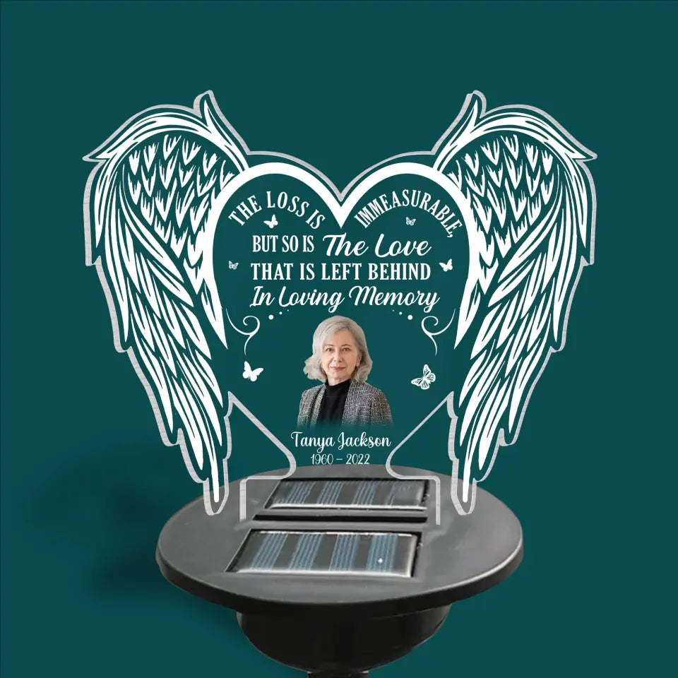 The Loss Is Immeasurable, But So Is The Love That Is Left Behind - Personalized Solar Light