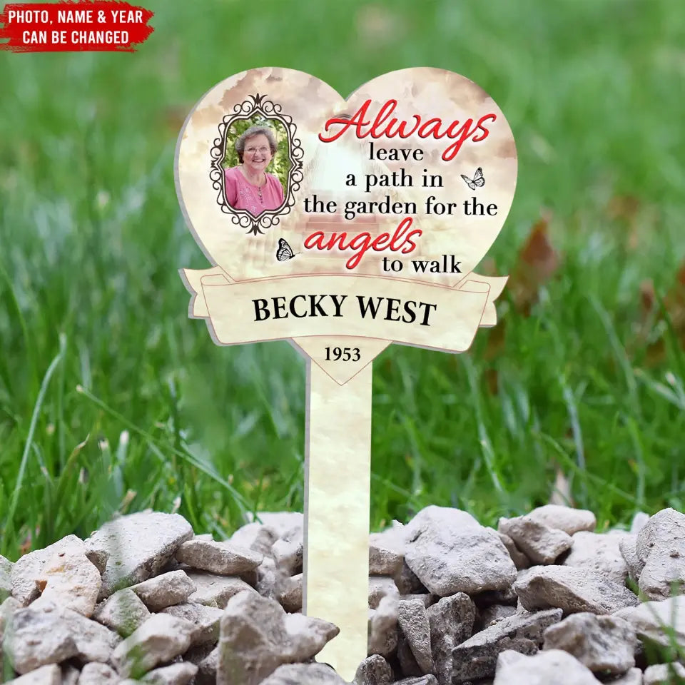 Always Leave A Path In The Garden For The Angels To Walk - Plaque Stake
