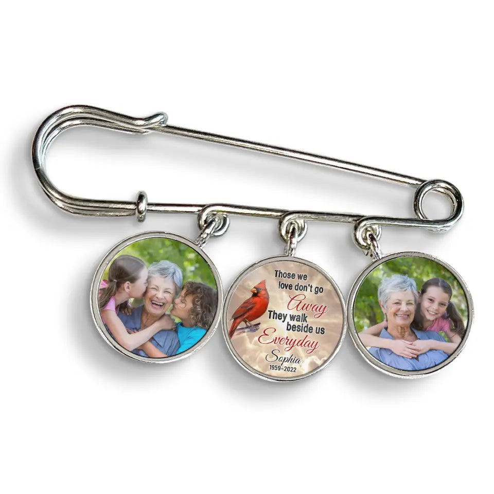 Those We Love Don't Go Away - Personalized Lapel Pin, Memorial Lapel Pin With Pictures Or Personalized Text