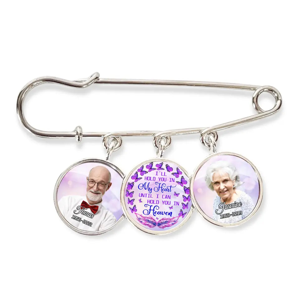I'll Hold You In My Heart Until I Can Hold You In Heaven - Personalized Lapel Pin, Memorial Gift