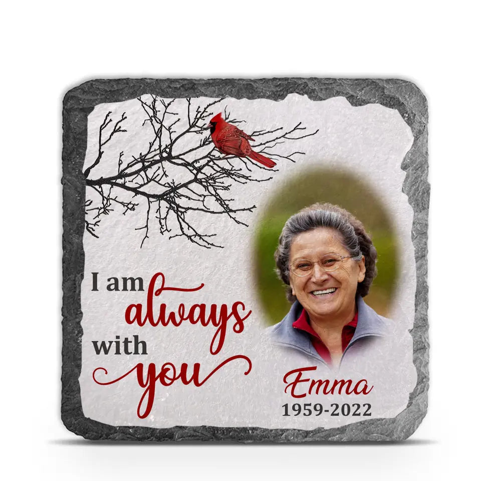 I Am Always With You - Personalized Stone, Memorial Gift
