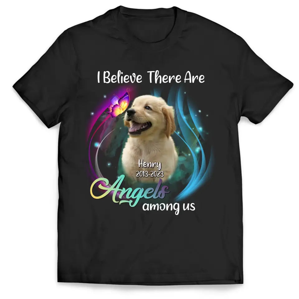 I Believe There Are Angels Among Us - Personalized Memorial T-Shirt, Remembrance Shirt, Sympathy Gift