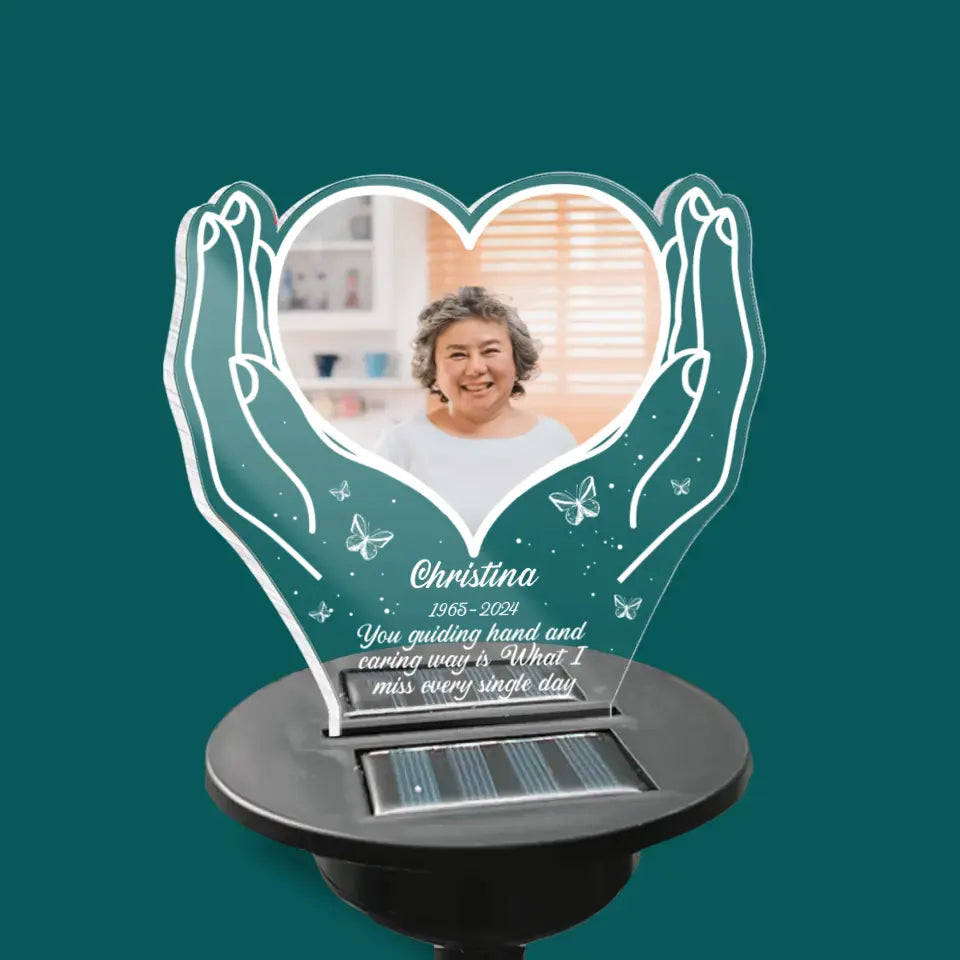 You Guiding Hand And Caring Way Is What I Miss Every Single Day - Personalized Solar Light, Solar Light Memorial Gift - SL143