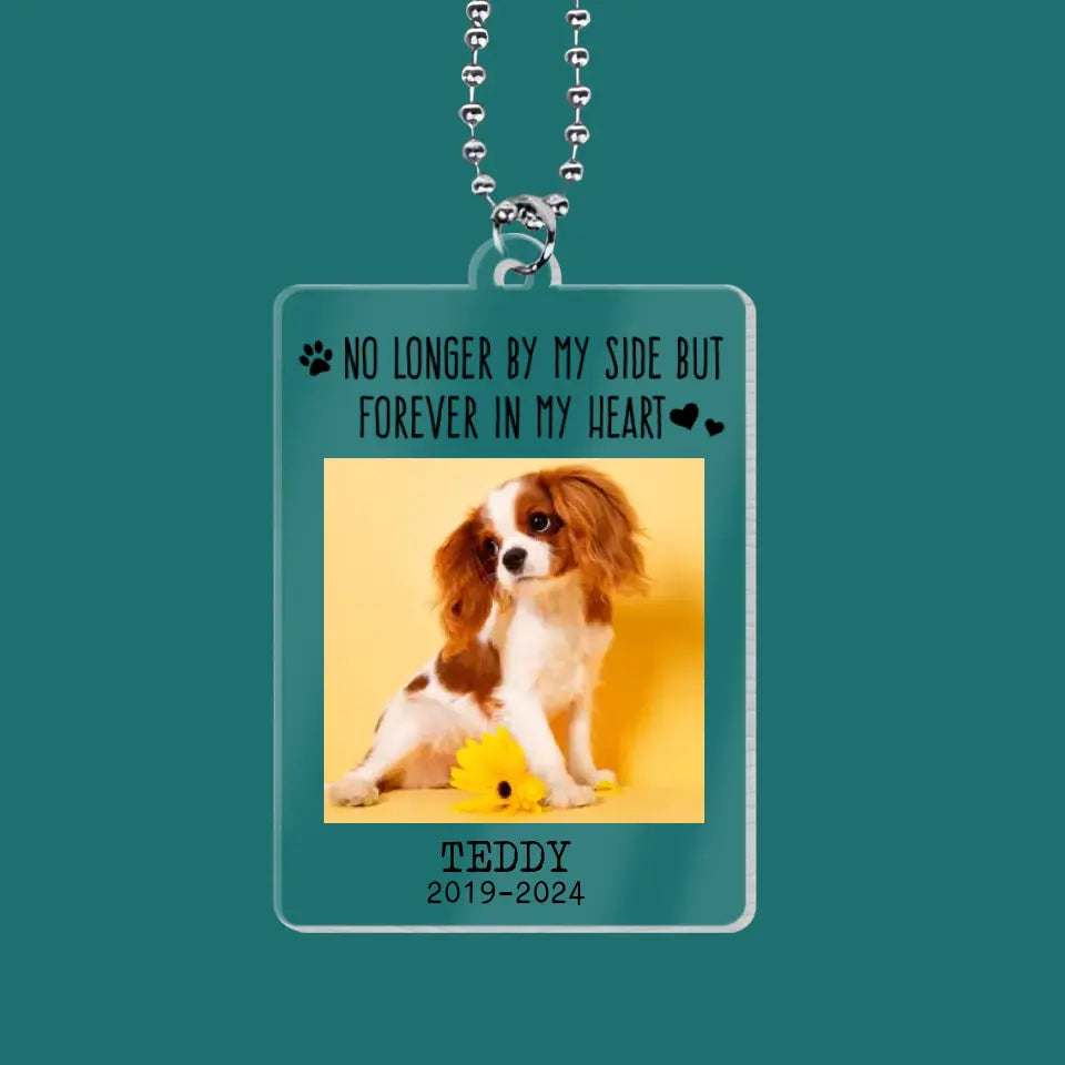 No Longer By My Side But Forever In My Heart - Personalized Acrylic Car Hanger - ACH05