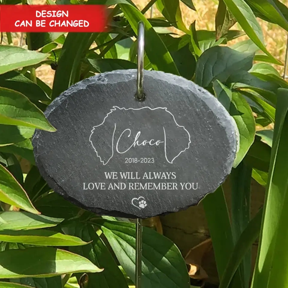 We Will Always Love And Remember You - Personalized Garden Slate, Custom Dog Ears, Pet Loss Gifts - GS73