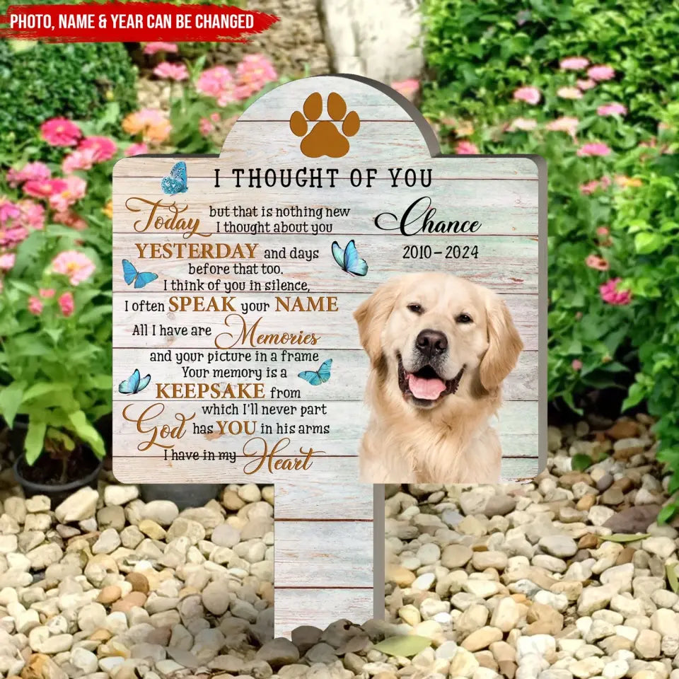 I Thought Of You Today But That Is Nothing New - Personalized Plaque Stake, Memorial Gift For Pet Lover - PS90