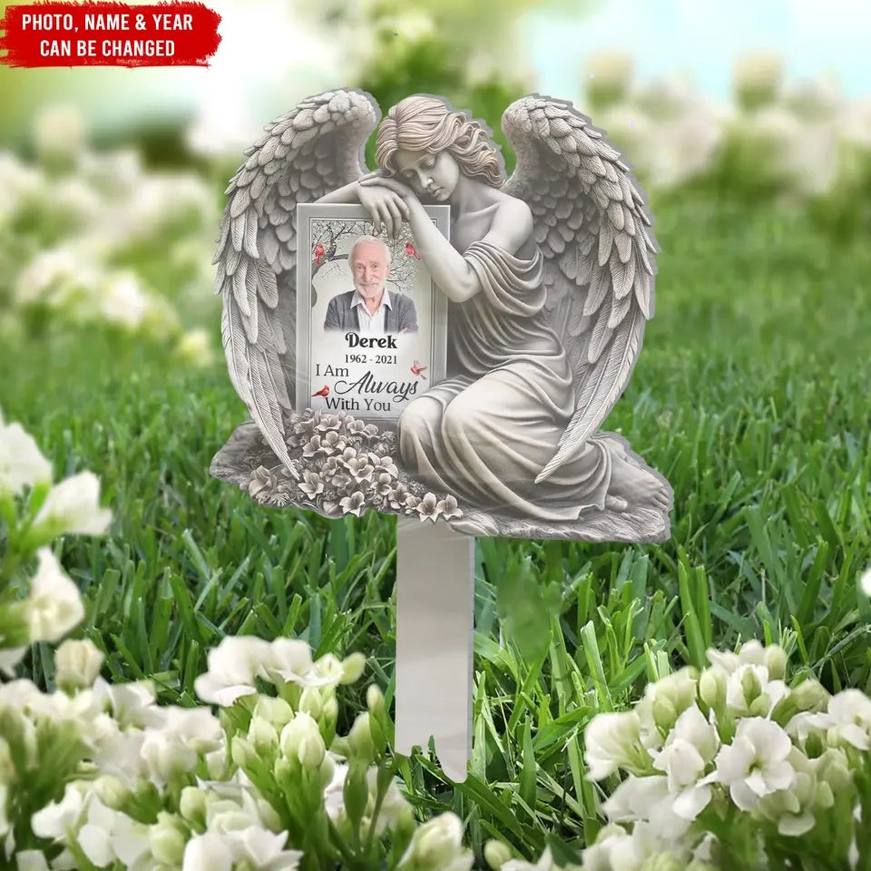 Memorial Angel, I Am Always With You - Personalized Plaque Stake - PS91