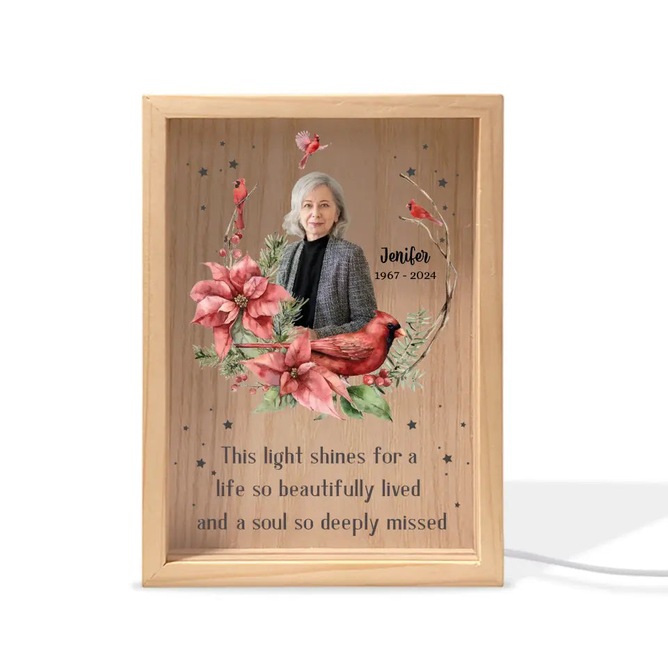 This Light Shines For A Life So Beautifully Lived And A Soul So Deeply Missed - Personalized Frame Light Box - FLB03