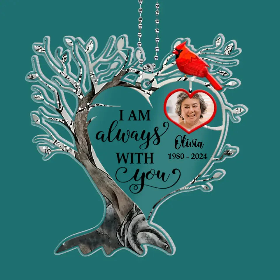 I Am Always With You - Personalized Acrylic Car Hanger, Memorial Gifts - ACH25