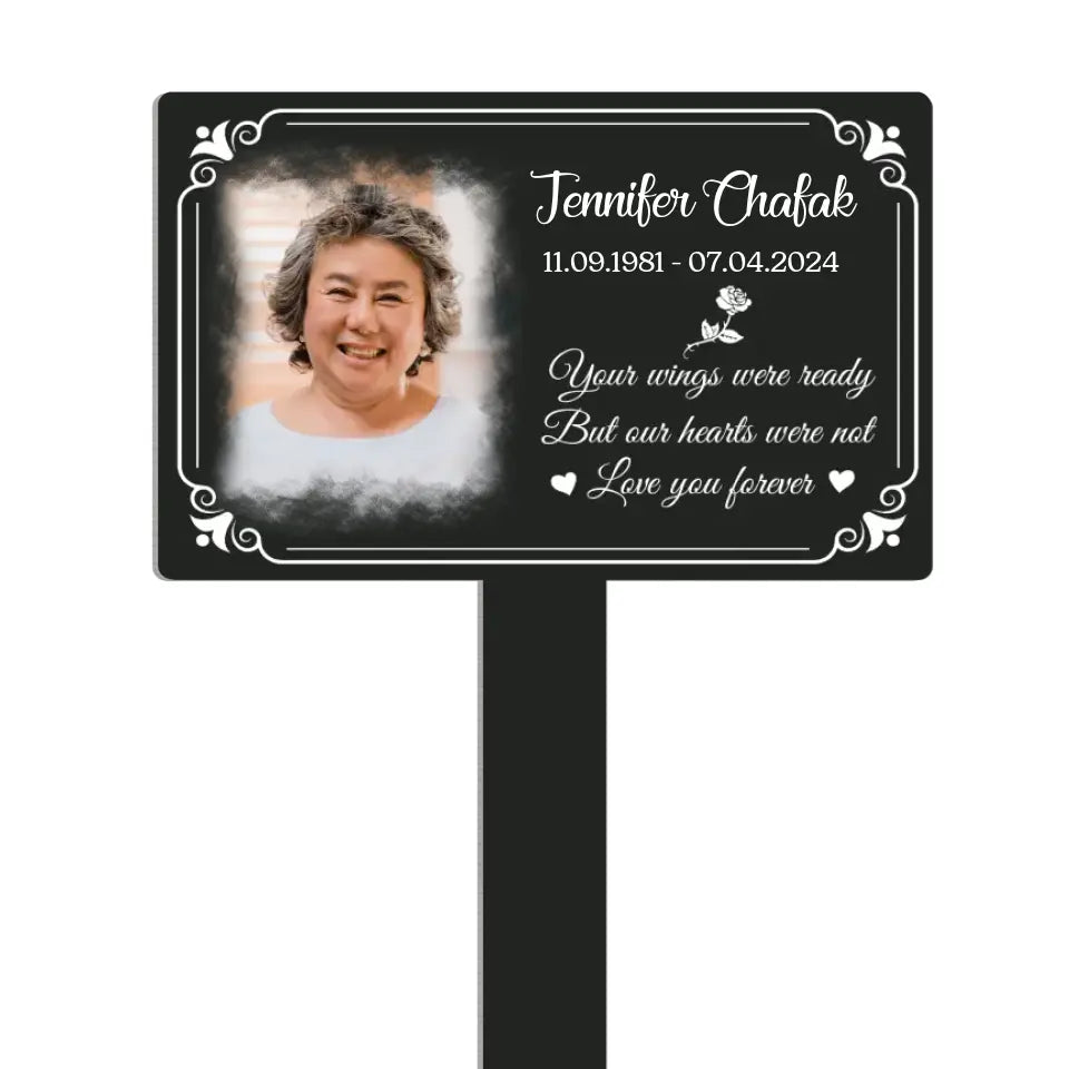 Love You Forever, Your Wings Were Ready But Our Hearts Were Not - Personalized Plaque Stake - PS100