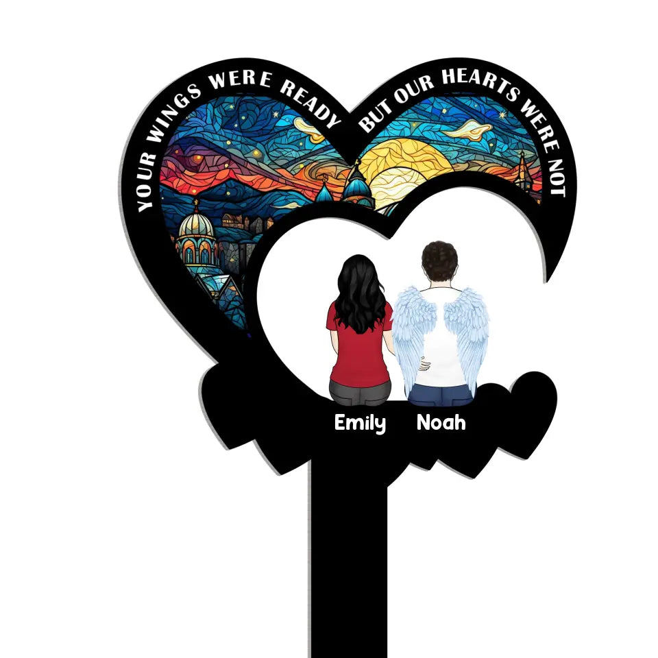 Your Wings Were Ready But Our Hearts Were Not - Personalized Plaque Stake, Memorial Gift Loss Of Loved One - PS101