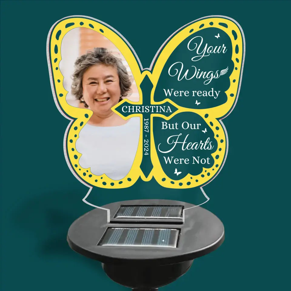 Your Wings Were Ready But My Our Hearts Were Not - Personalized Solar Light, Memorial Gift - SL151