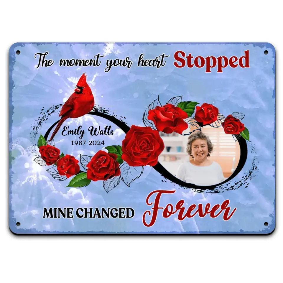The Moment Your Heart Stopped Mine Changed Forever - Personalized Metal Sign, Memorial Gift - MTS772