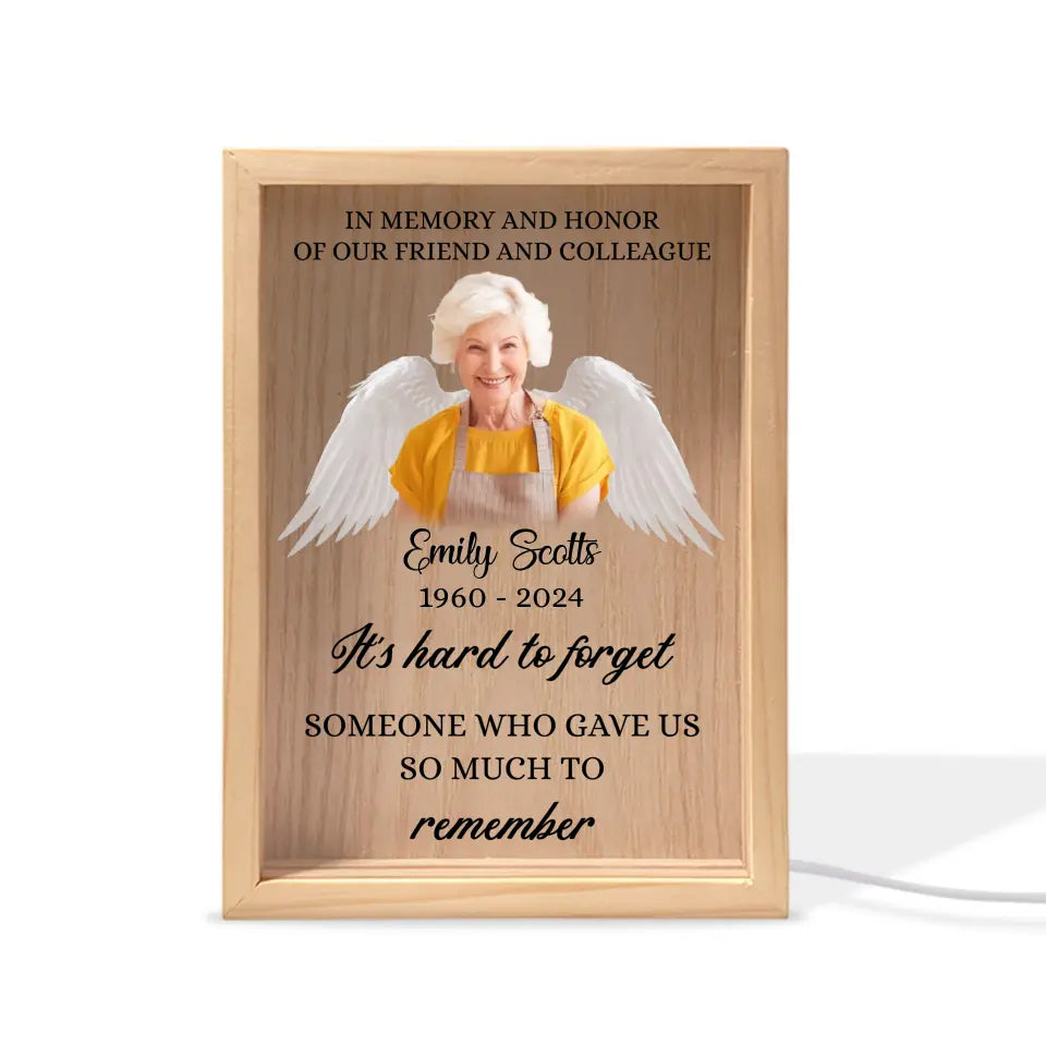 It's Hard To Forget Someone Who Gave Us So Much To Remember - Personalized Frame Light Box, Memorial Gift - FLB19