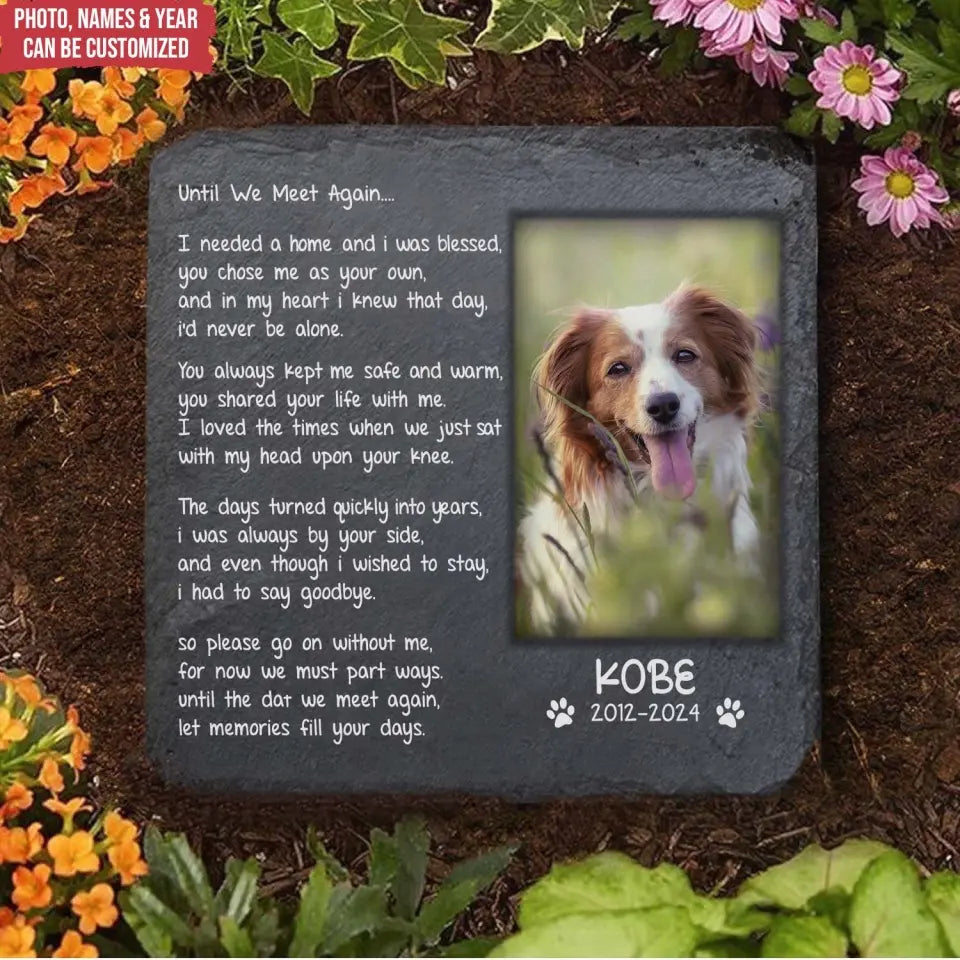 Until We Meet Again I Needed A Home And I Was Blessed - Personalized Memorial Stone - MM-MS102