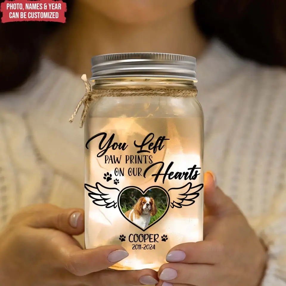 You Left Paw Prints On My Heart - Personalized Mason Jar Light, Memorial Gift - MM-MJL49