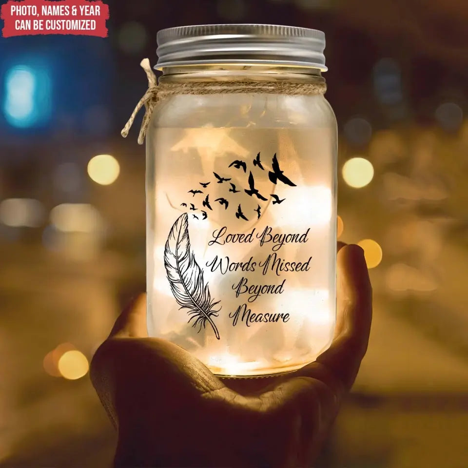 Loved Beyond Words Missed Beyond Measure - Personalized Mason Jar Light - MM-MJL50