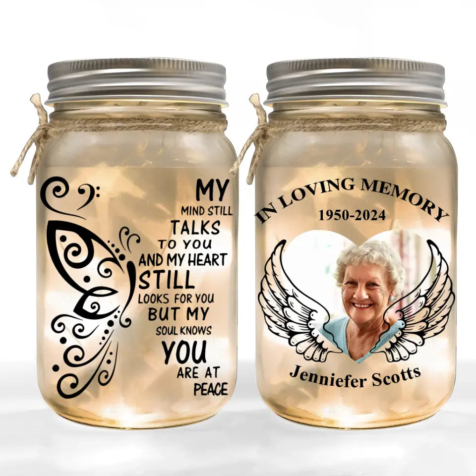 My Mind Still Talks To You My Heart Still Looks For You - Personalized Mason Jar Light - MM-MJL56