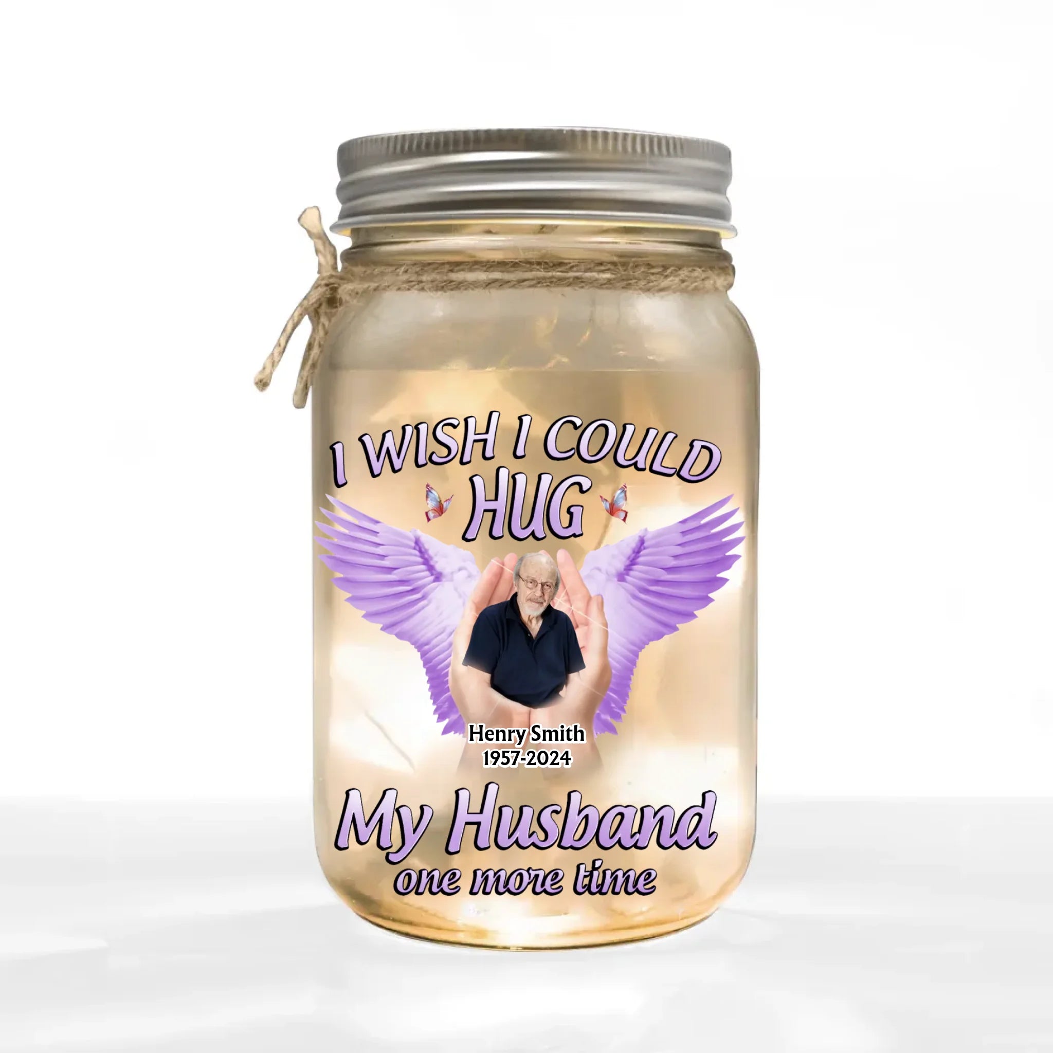 I Wish I Could Hug My Husband One More Time - Personalized Mason Jar Light, Memorial Gift For Loss Of Loved One