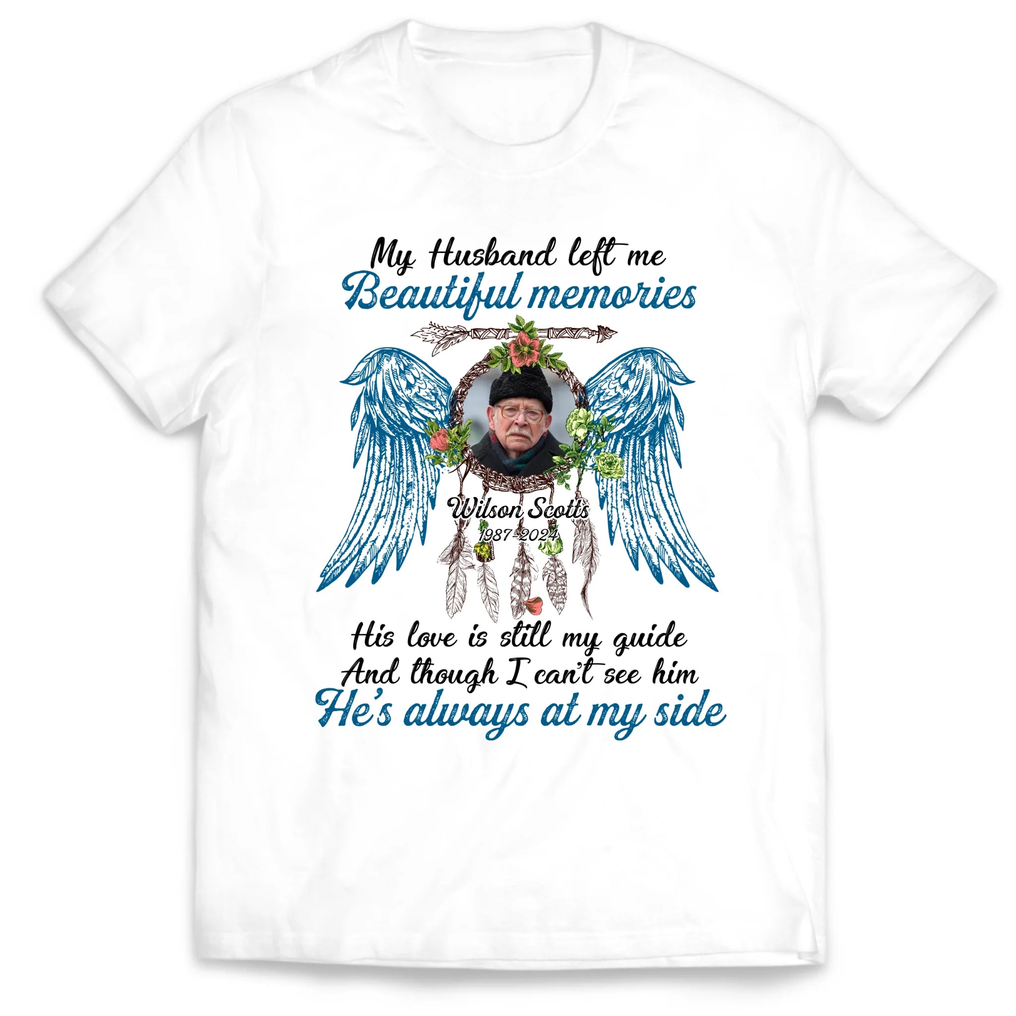 My Husband Left Me Beautiful Memories - Personalized T-Shirt, Memorial Gift For Loss Of Loved One