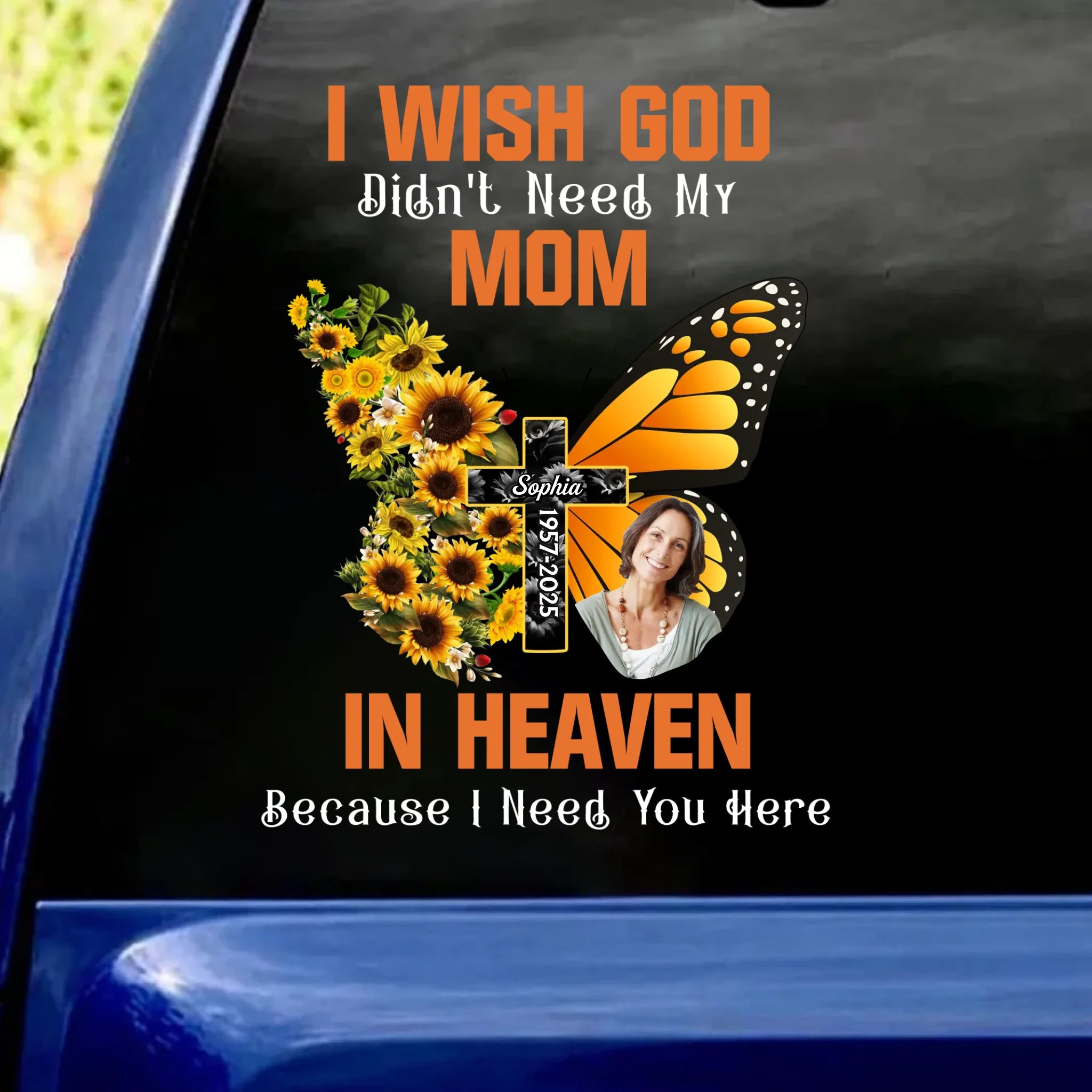 I Wish God Didn't Need My Mom In Heaven - Personalized Decal, Memorial Gift For Loss Of Loved One