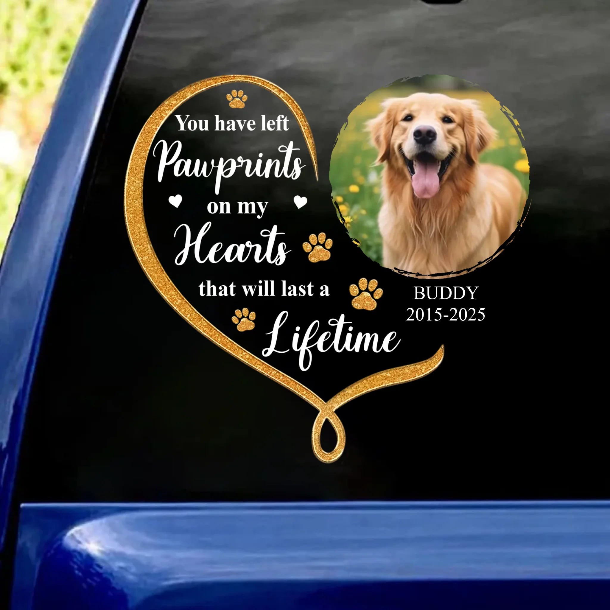 You Have Left Pawprints On Our Hearts That Will Last A Lifetime - Personalized Decal, Pet Memorial Gift