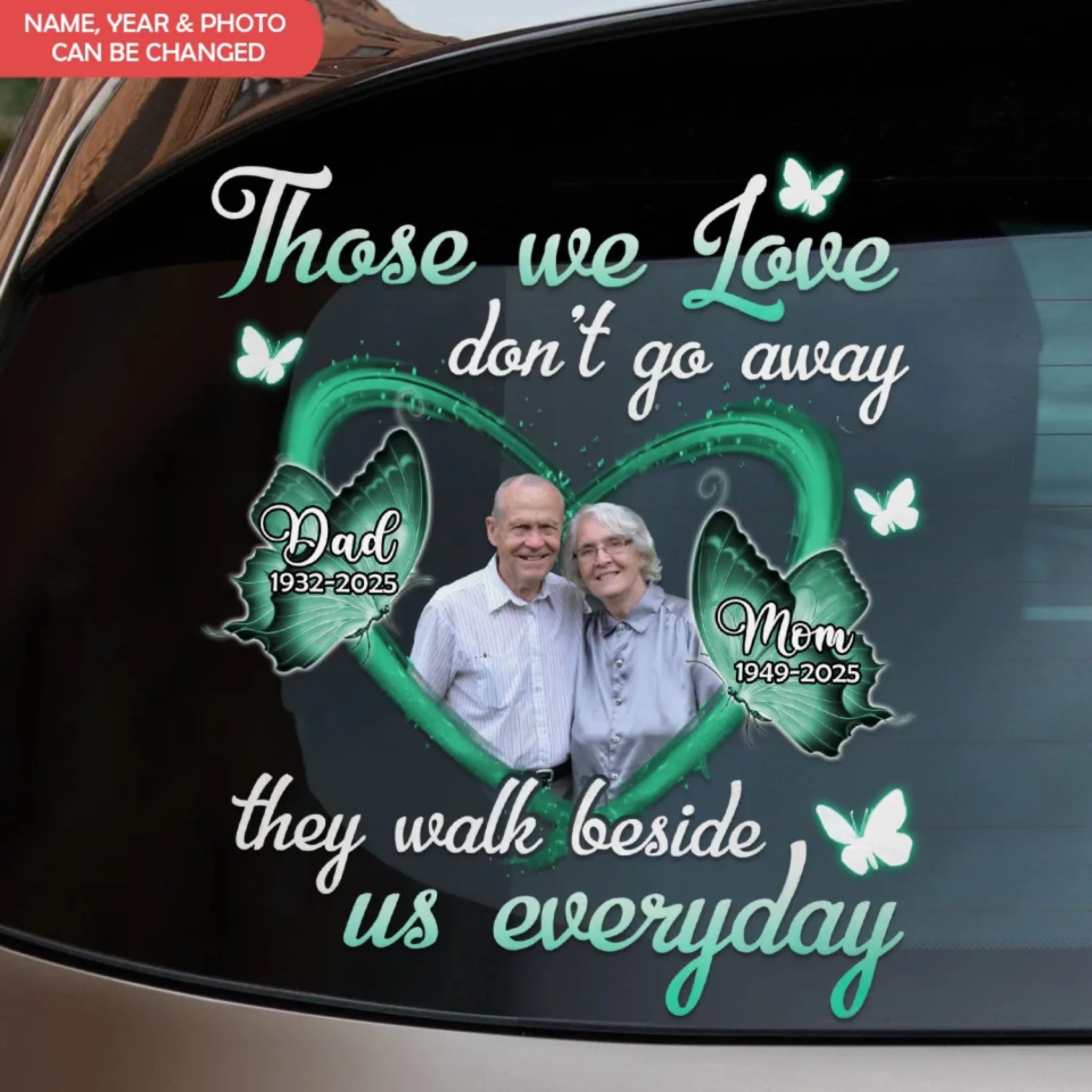 Butterfly Memorial Gift, Those We Love Don't Go Away They Walk Beside Us Everyday - Personalized Decal